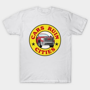 Cars Ruin Cities - Walkable City T-Shirt